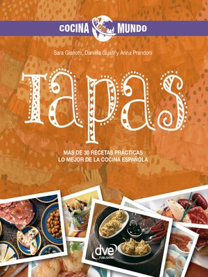 cover image of Tapas--Más de 30 recetas prácticas. Lo mejor de la cocina española